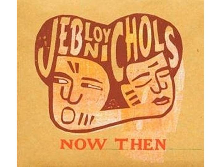 Jeb Loy Nichols - Now Then