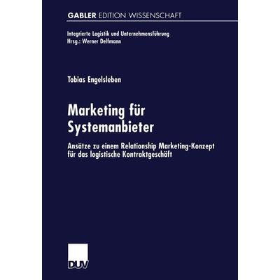 Marketing für Systemanbieter, Taschenbuch von Tobias Engelsleben, Deutscher Universitätsverlag, 978-3-8244-6992-5