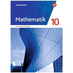 Mathematik / Mathematik - Ausgabe 2016 für Realschulen in Bayern, Schulbücher