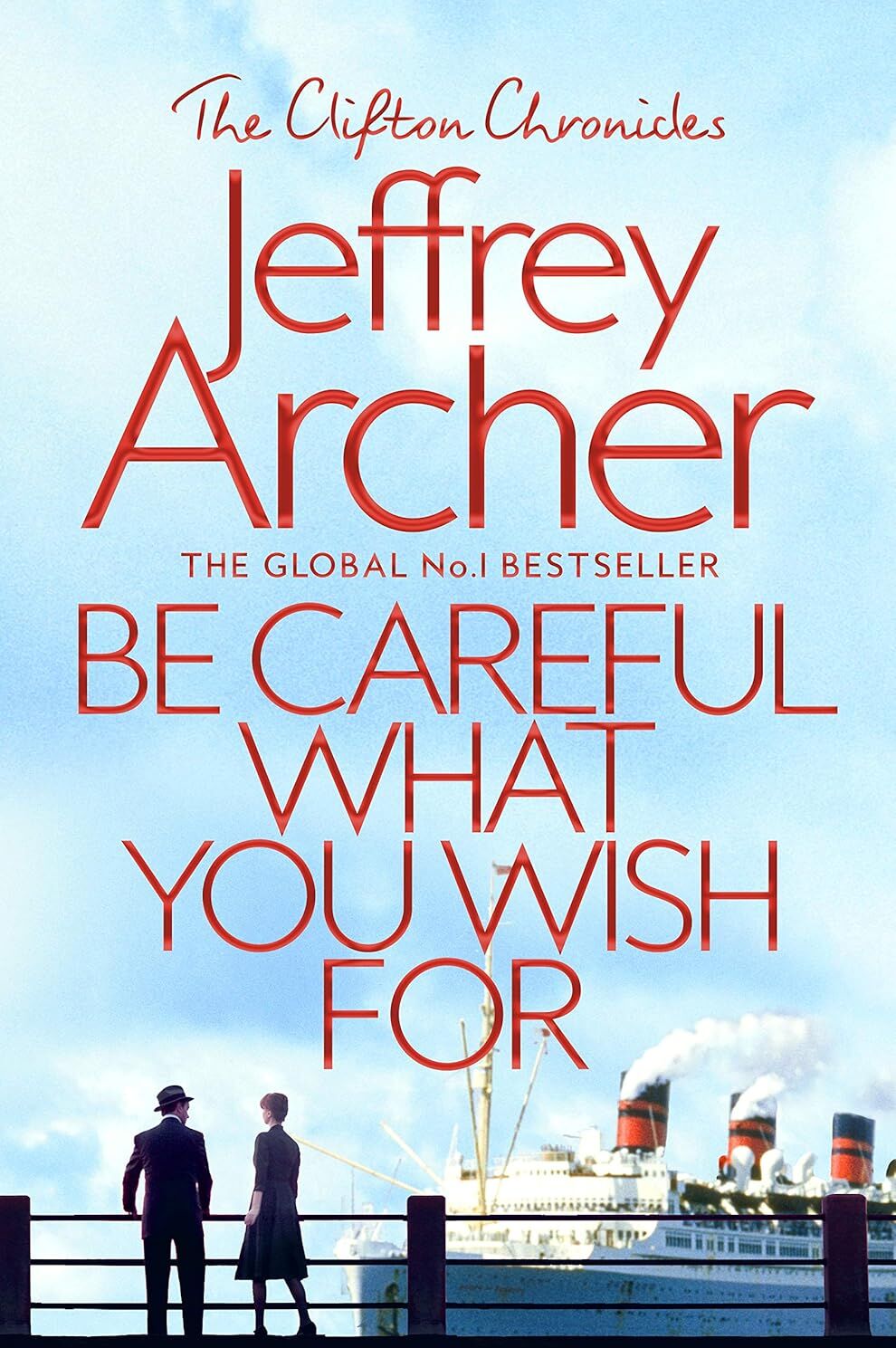 Pan Macmillan The Clifton Chronicles Book 4: Be Careful What You Wish For by Jeffrey Archer - Paperback Family Saga Fiction