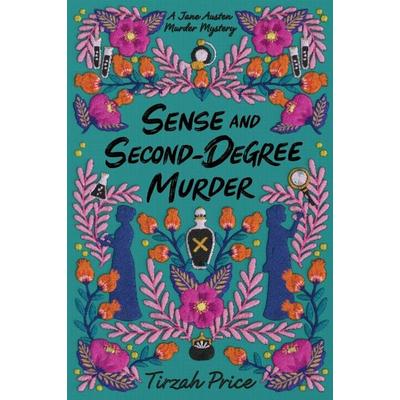 Sense and Second-Degree Murder, Taschenbuch von Tirzah Price, HarperCollins