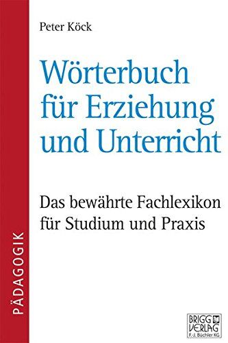 Peter Kock - Wörterbuch für Erziehung und Unterricht: Das bewährte Fachlexikon für Studium und Praxis - Preis vom 11.10.2026 15:43:13 h