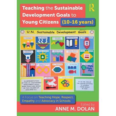 Teaching the Sustainable Development Goals to Young Citizens (10-16 years), Taschenbuch von Anne M. (University of Limerick, Republic o. Dolan, Taylor