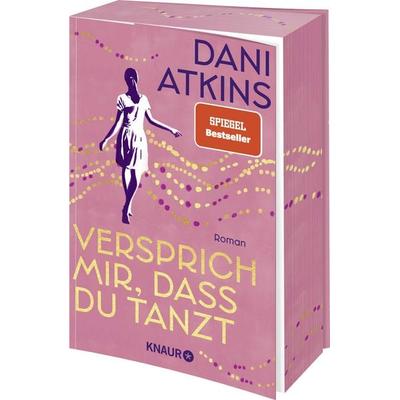 Versprich mir, dass du tanzt, Taschenbuch von Dani Atkins, Knaur Taschenbuch