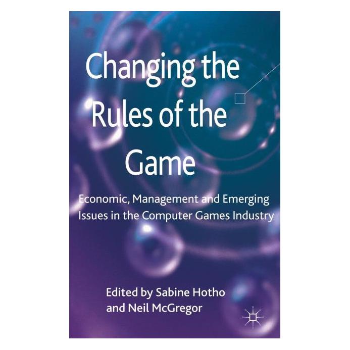Palgrave Macmillan Uk Changing the Rules of the Game (Englisch, Hardcover, N. McGregor, S. Hotho) (63031952)