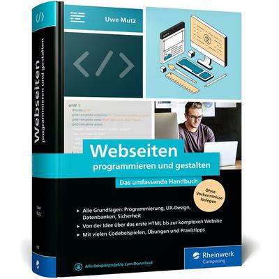 Webseiten programmieren und gestalten, Gebundene Ausgabe von Uwe Mutz, Rheinwerk, 978-3-8362-9788-2