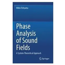 Phase Analysis of Sound Fields, Fachbücher von Mikio Tohyama