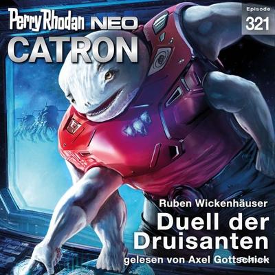 Perry Rhodan Neo 321: Duell der Druisanten - Ruben Wickenhäuser, Audio, 4099995221732
