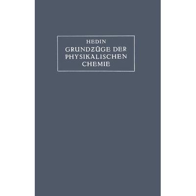 Grundzüge der Physikalischen Chemie in ihrer Beziehung zur Biologie, Taschenbuch von S.G. Hedin, Springer Berlin, 978-3-642-47190-2