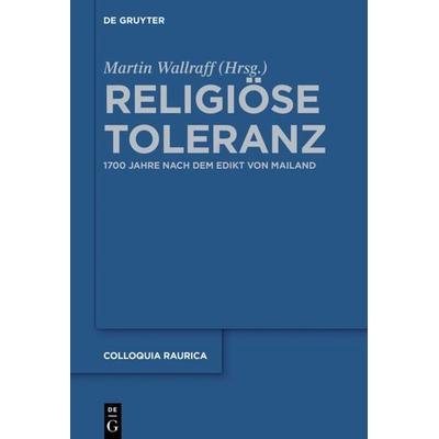Religiöse Toleranz, Gebundene Ausgabe von , De Gruyter, 978-3-11-037087-4