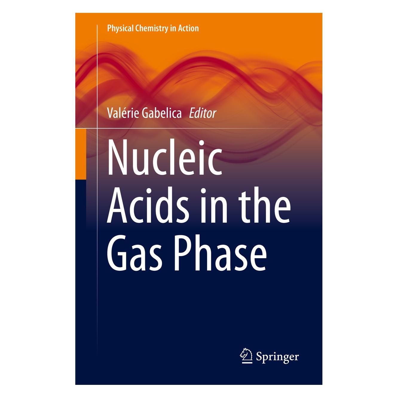 Springer Nucleic Acids in the Gas Phase (Englisch, Hardcover, Valérie Gabelica) (9783642548413)