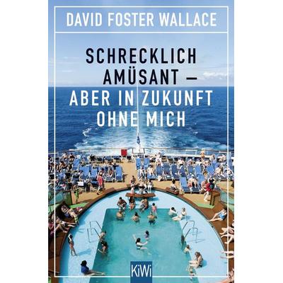 Schrecklich amüsant, Taschenbuch von David Foster Wallace, Kiepenheuer & Witsch
