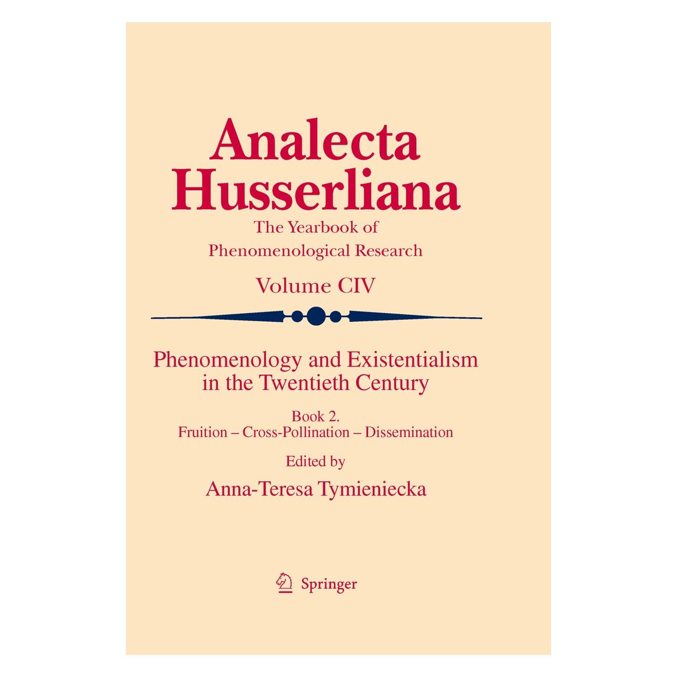 Springer Phenomenology and Existentialism in the Twentieth Century (Englisch, Hardcover, A-T. Tymieniecka, Anna-Teresa Tymieniecka) (9789048129782)