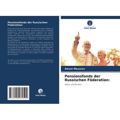 Pensionsfonds der Russischen Föderation:, Taschenbuch von Alexei Maxurov, Verlag Unser Wissen, 978-620-4-28950-2