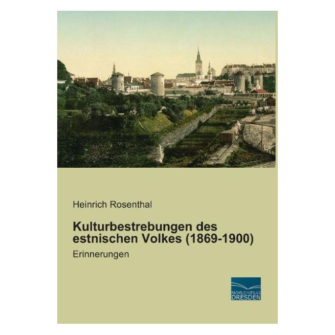 Fachbuchverlag Kulturbestrebungen des estnischen Volkes (1869-1900) (Deutsch, Softcover, Heinrich Rosenthal) (55606260)