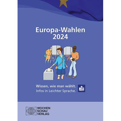 Europa-Wahlen 2024, Taschenbuch von , Wochenschau, 978-3-7344-1623-1