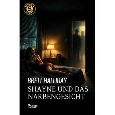 Shayne und das Narbengesicht, Taschenbuch von Brett Halliday, Epubli, 978-3-565-40835-1