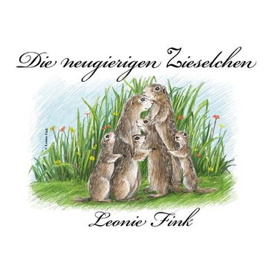 Die neugierigen Zieselchen, Taschenbuch von Leonie Fink, Buchschmiede, 978-3-99129-659-1