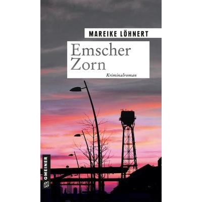 Emscher Zorn, Taschenbuch von Mareike Löhnert, Gmeiner-Verlag
