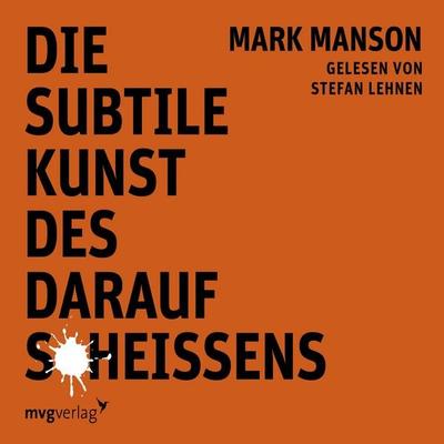 Die subtile Kunst des darauf Scheißens - Mark Manson, Audio, 9783961212231