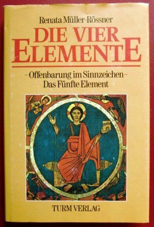 Renata Müller-Rössner - Die vier Elemente /Offenbarung im Sinnzeichen /Das fünfte Element - Preis vom 10.10.2026 11:48:34 h