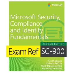Exam Ref SC-900 Security, Compliance, and Identity Fundamentals, Fachbücher von Yuri Diogenes, Mark Morowczynski, Nicholas Dicola, Kevin McKinnerney