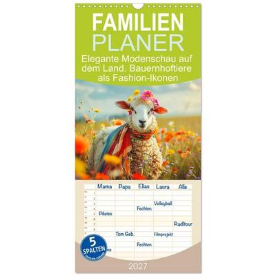 Familienplaner 2027 - Elegante Modenschau auf dem Land. Bauernhoftiere als Fashion-Ikonen mit 5 Spalten (Wandkalender, 21 x 45 cm) CALVENDO