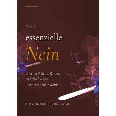 Das essentielle Nein, Taschenbuch von Fritz Hemmerich, Tredition, 978-3-384-93957-9