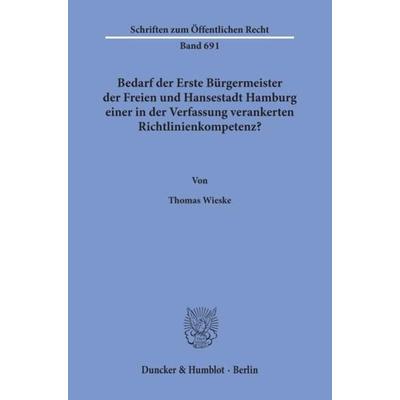 Bedarf der Erste Bürgermeister der Freien und Hansestadt Hamburg einer in der Verfassung verankerten Richtlinienkompetenz?, Taschenbuch von Thomas