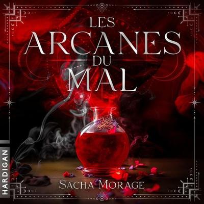 Les Arcanes du Mal - Sacha Morage, Audio, 9782374345130