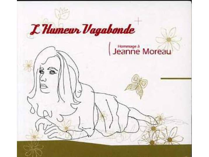 Humeur Vagabonde Hommage a J.Moreau