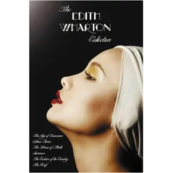 The Edith Wharton Collection (Complete and Unabridged) Including, Belletristik von Edith Wharton