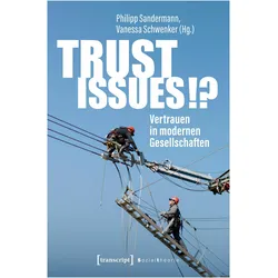 Trust Issues!? – Vertrauen in modernen Gesellschaften, Fachbücher von Philipp Sandermann, Vanessa Schwenker