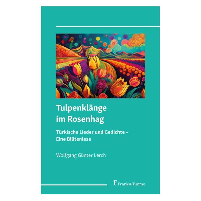 Umbreit Lerch:Tulpenklänge im Rosenhag - türkis (Deutsch, Wolfgang Günter Lerch) (64905499)