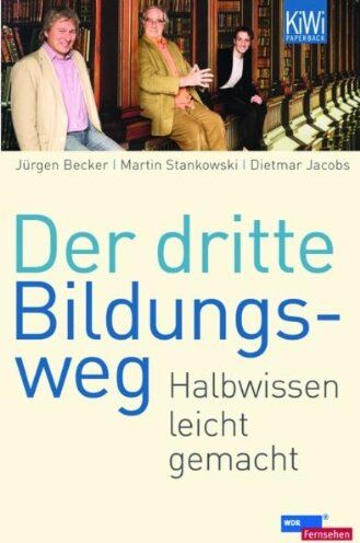 Jürgen Becker - Der dritte Bildungsweg: Halbwissen leicht gemacht - Preis vom 10.10.2026 11:48:34 h