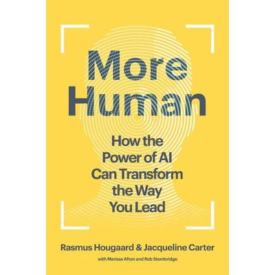 More Human, Gebundene Ausgabe von Rasmus Hougaard,Jacqueline Carter, Ingram Publisher Services