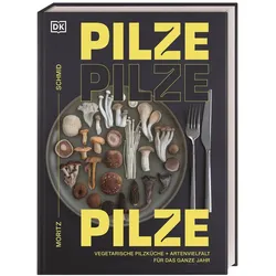 Pilze, Pilze, Pilze, Ratgeber von Moritz Schmid