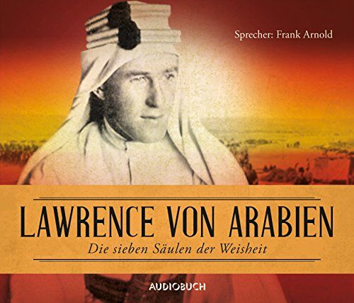 Lawrence, T. E. - Die sieben Säulen der Weisheit - 6 CDs mit Booklet und 456 Min. - Preis vom 02.10.2026 23:42:20 h