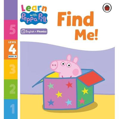 Learn with Peppa Phonics Level 4 Book 10 - Find Me! (Phonics Reader), Taschenbuch von Peppa Pig, Vermilion, 978-0-241-57651-9