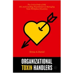 Organizational Toxin Handlers, Fachbücher von Teresa A. Daniel