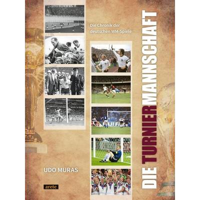 Die Turniermannschaft, Gebundene Ausgabe von Udo Muras, Arete Verlag, 978-3-96423-152-9