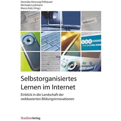 Selbstorganisiertes Lernen im Internet, Fachbücher von Marco Kalz, Veronika Hornung-Prähauser, Michaela Luckmann