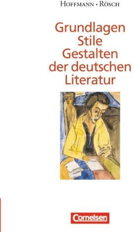 Hoffmann, Friedrich G. - Grundlagen, Stile, Gestalten der deutschen Literatur. Neubearbeitung - Preis vom 19.10.2026 19:33:35 h