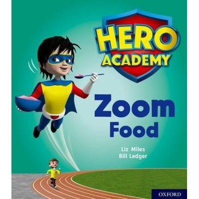 Hero Academy: Oxford Level 3, Yellow Book Band: Zoom Food, Taschenbuch von Liz Miles, Oxford University Press, 978-0-19-841608-1