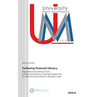 Furthering Financial Literacy, Taschenbuch von Anna Custers, Ibidem, 978-3-8382-0337-9