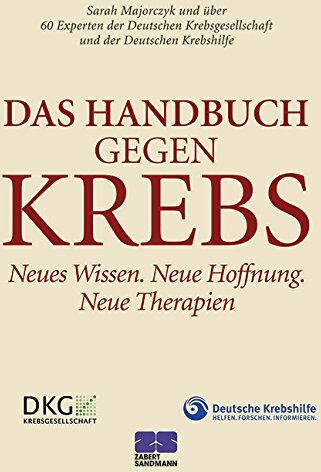 Sarah Majorczyk und über 60 Experten der Deutschen Krebsgesellschaft und der Deutschen Krebshilfe - Das Handbuch gegen Krebs - Preis vom 13.10.2026 11:25:28 h