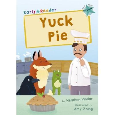 Yuck Pie, Taschenbuch von Heather Pindar, Maverick Arts Publishing, 978-1-84886-855-7