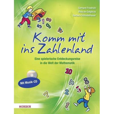 Komm mit ins Zahlenland, Taschenbuch von Gerhard Friedrich,Viola de Galgóczy,Barbara Schindelhauer, Herder, 978-3-451-32420-8