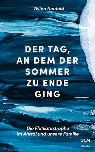 Vivien Neufeld - Der Tag, an dem der Sommer zu Ende ging: Die Flutkatastrophe im Ahrtal und unsere Familie - Preis vom 11.10.2026 03:10:56 h