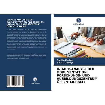 Inhaltsanalyse der Dokumentation Forschungs- und Ausbildungszentrum Öffentlichkeit, Taschenbuch von Sachin Kadam,Satish Dandge, Verlag Unser Wissen,